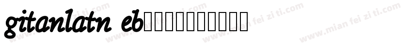 gitanlatn eb字体下载字体转换